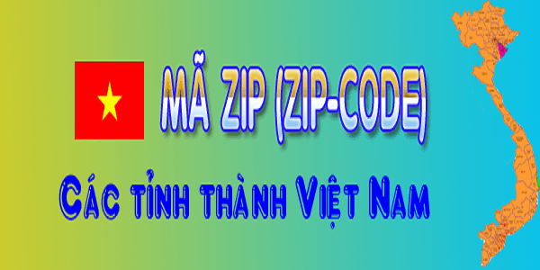 Mã bưu chính 63 tỉnh thành Việt Nam, Zip Postal Code tất cả các tỉnh thành Việt Nam Mới Nhất