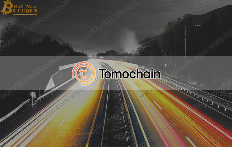 TomoChain (TOMO) là gì? Tạo ví và Mua bán đồng tiền TomoChain (TOMO) Coin ở đâu? Có nên đầu tư TomoChain (TOMO) không?
