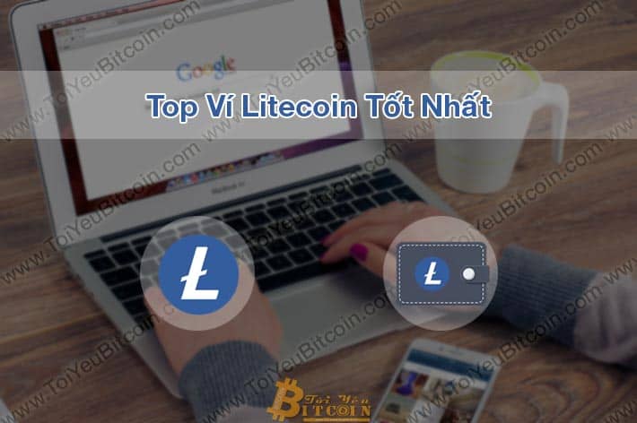 Litecoin (LTC) lưu là gì? TOP 10 Loại ví lưu trữ đồng tiền Litecoin (LTC) uy tín, an toàn và tốt nhất năm 2020