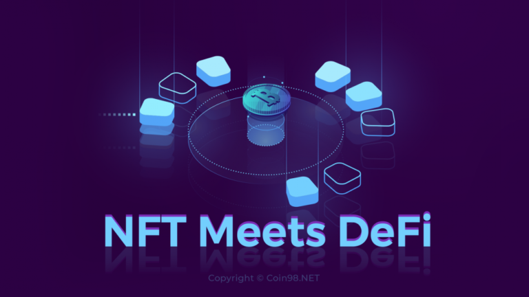 NFT Meets Defi – Sự kết hợp giữa NFT và DeFi, Tương lai của sự tích hợp giữa NFT và DeFi