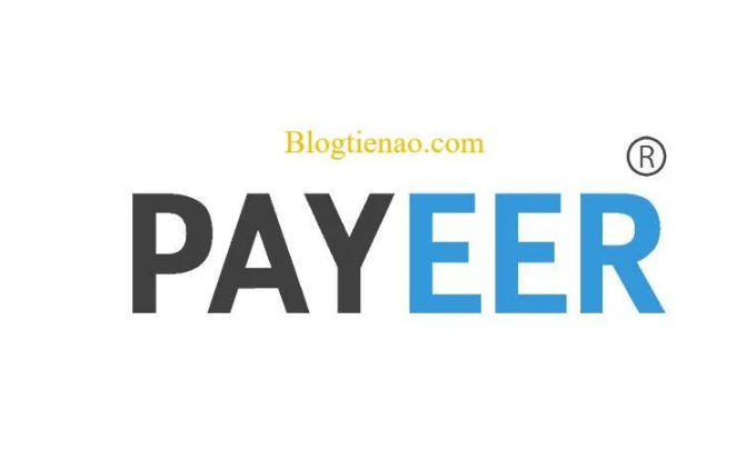 Payeer là gì? Hướng dẫn cách dăng ký, xác minh tài khoản Payeer, nạp/ rút tiền tại Payeer mới nhất 2020