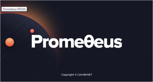 Prometeus (PROM) là gì? Chi tiết về tiền điện tử PROM, Có nên đầu tư Prometeus (PROM) không?