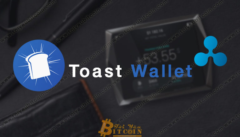 Toast Wallet là gì? Hướng dẫn Tạo và sử dụng ví Ripple trên điện thoại với Toast Wallet từ A – Z, Hướng dẫn Nạp/Rút tiền Ripple (XRP) từ ví Toast Wallet