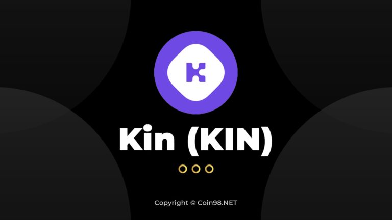 Kin (KIN) là gì? Toàn tập về đồng tiền điện tử KIN, Kin có gì nổi bật? Có nên đầu tư token KIN hay không?