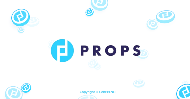 Props (PROPS) là gì? Toàn tập về tiền điện tử PROPS, PROPS Token là gì? Có nên đầu tư vào PROPS Token hay không?