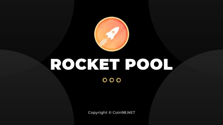 Rocket Pool (RPL) là gì? Toàn tập về đồng tiền điện tử RPL, Rocket Pool có gì nổi bật, có nên đầu tư vào Rocket Pool (RPL) token hay không?