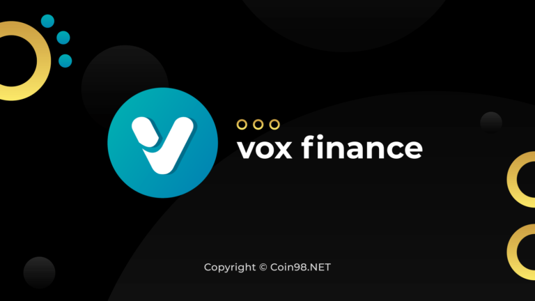 Vox Finance (VOX) là gì? Toàn tập về tiền điện tử VOX, Vox Finance (VOX) token là gì? Có nên đầu tư vào Vox Finance (VOX) token hay không?