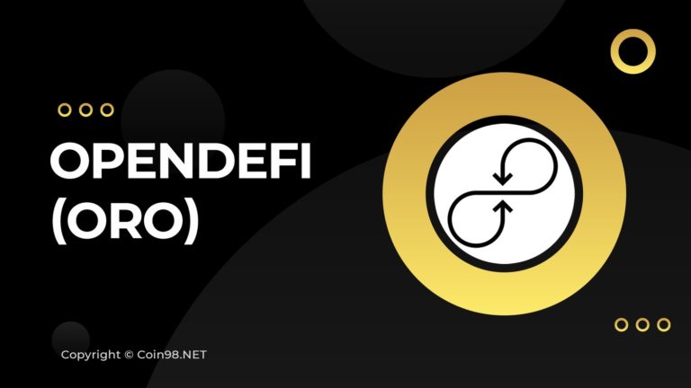 OpenDeFi (ORO) là gì? OpenDeFi (ORO) token là gì? Có nên đầu tư vào tiền điện tử ORO không ? Toàn tập về tiền điện tử ORO