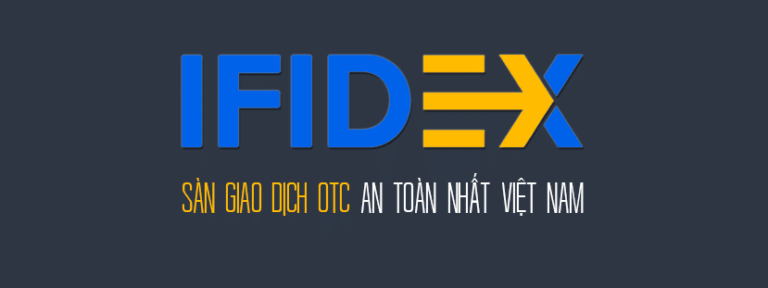 Sàn OTC Ifidex là gì? Ưu điểm của sàn giao dịch OTC Ifidex, sàn OTC Ifidex có uy tín không?