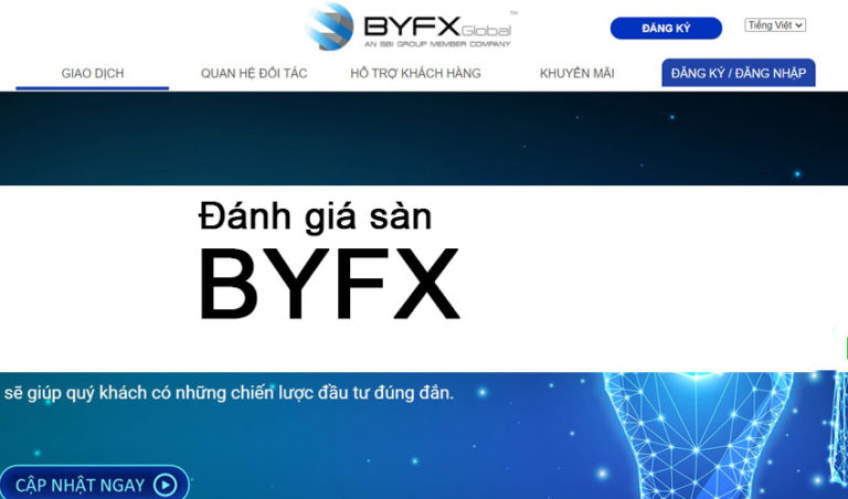 Ưu nhược điểm sàn giao dịch BYFX, Đánh giá chi tiết sàn BYFX mới nhất 2021, sàn BYFX có uy tín không?