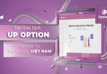 Sàn giao dịch UP OPTION ra mắt tại thị trường Việt Nam